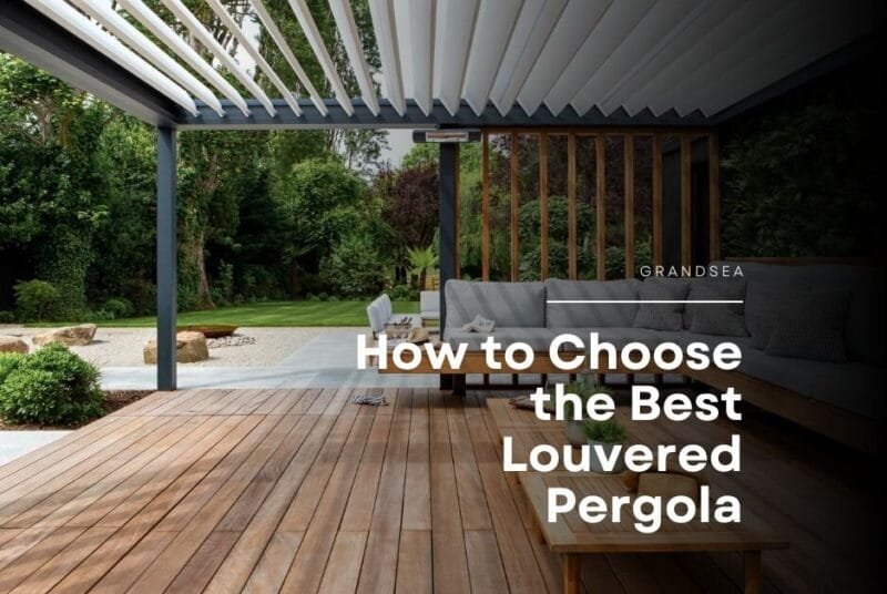 Choose The Best Louvered Pergola | Complete Guide 2025